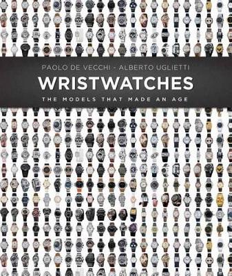 Wristwatches: The Models That Made An Age