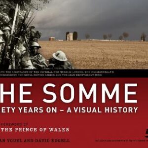 The Somme: Ninety Years On A Visual History