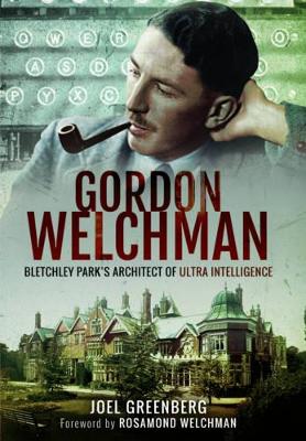 Gordon Welchman: Bletchley Park's Architect Of Ultra Intelligence