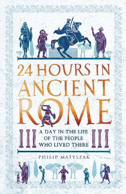 24 Hours In Ancient Rome: A Day In The Life Of The People Who Lived There