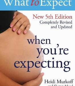 What To Expect When You're Expecting 5Th Edition