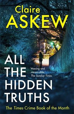 All The Hidden Truths: Winner Of The Mcilvanney Prize For Scottish Crime Debut Of The Year!