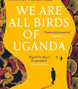 We Are All Birds Of Uganda