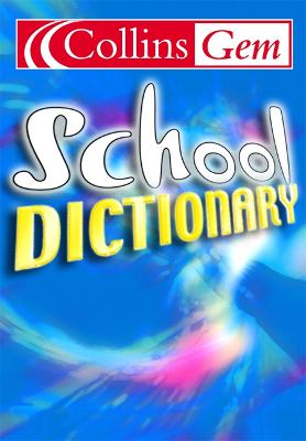 Collins Gem School Dictionary (Collins School)