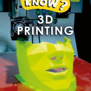 Do You Know? Level 1 - 3D Printing