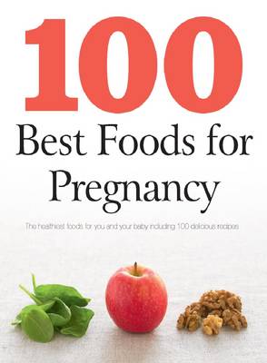 100 Best Foods For Pregnancy