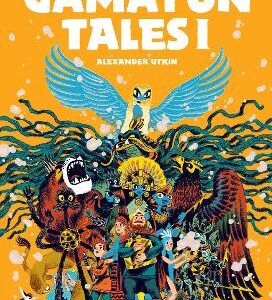 Gamayun Tales I: An Anthology Of Modern Russian Folk Tales