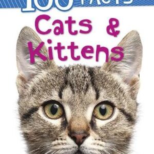 100 Facts Cats & Kittens
