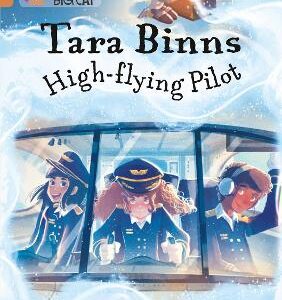 Tara Binns: High-Flying Pilot: Band 12/Copper (Collins Big Cat)