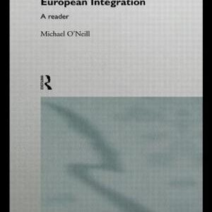 THE POLITICS OF EUROPEAN INTEGRATION