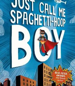 Just Call Me Spaghetti-Hoop Boy