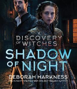 Shadow Of Night: The Second Unputdownable Book In The Spellbinding All Souls Series