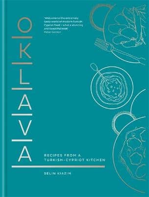 Oklava: Recipes From A Turkish-Cypriot Kitchen