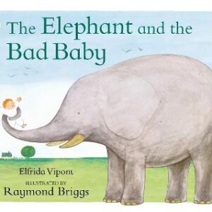The Elephant And The Bad Baby