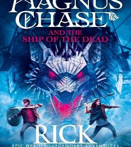 Magnus Chase And The Ship Of The Dead (Book 3)