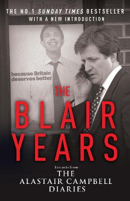The Blair Years: Extracts From The Alastair Campbell Diaries