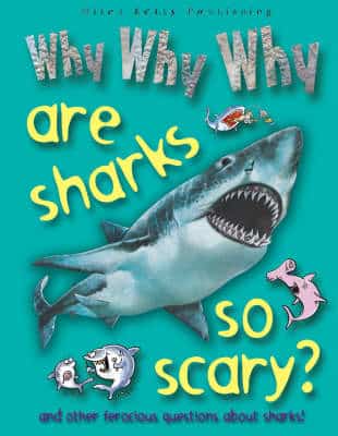 Why Why Why Are Sharks So Scary
