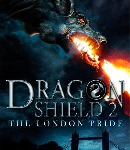 Dragon Shield: The London Pride: Book 2