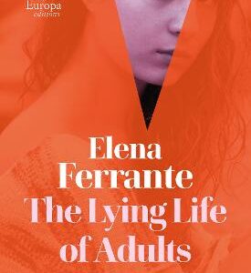 The Lying Life Of Adults: A Sunday Times Bestseller