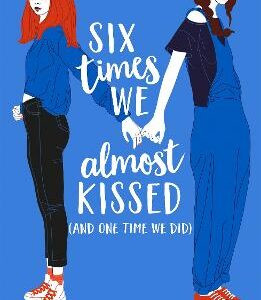 Six Times We Almost Kissed (And One Time We Did)