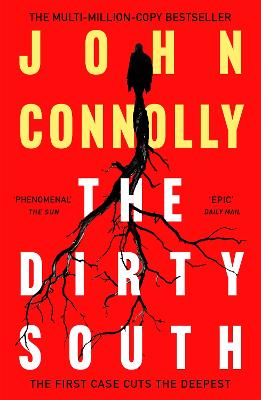 The Dirty South: Witness The Becoming Of Charlie Parker.  A Charlie Parker Thriller:  18