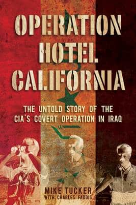 Operation Hotel California: The Clandestine War Inside Iraq