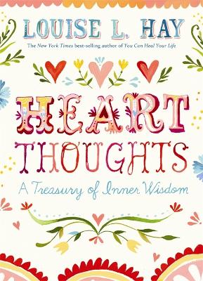 Heart Thoughts: A Treasury Of Inner Wisdom