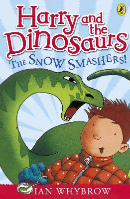 Harry And The Dinosaurs: The Snow-Smashers!