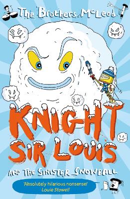 Knight Sir Louis And The Sinister Snowball
