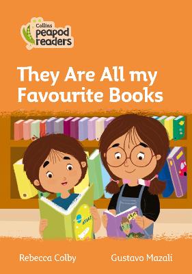 They Are All My Favourite Books: Level 4 (Collins Peapod Readers)