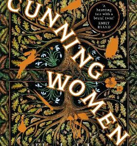 Cunning Women: A Feminist Tale Of Forbidden Love After The Witch Trials