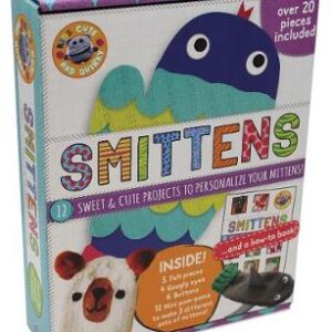 Smittens Cute & Quirky Craft Kit: 12 Sweet & Cute Projects To Personalize Your Mittens!