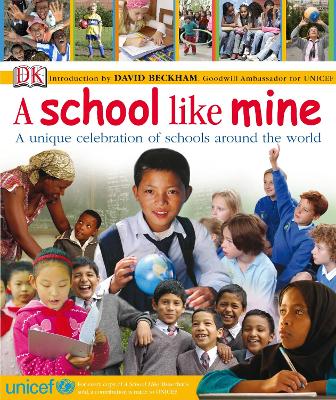 Children Just Like Me: A School Like Mine: A Celebration Of Schools Around The World