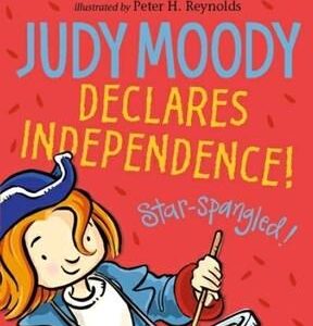 Judy Moody: Book 6: Declares Independence!