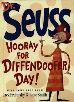 Hooray For Diffendoofer Day! (Dr. Seuss)