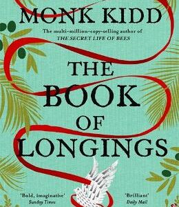 The Book Of Longings: From The Author Of The International Bestseller The Secret Life Of Bees