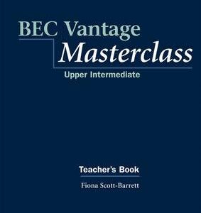 Bec Vantage Masterclass: Upper-Intermediate: Teacher's Book