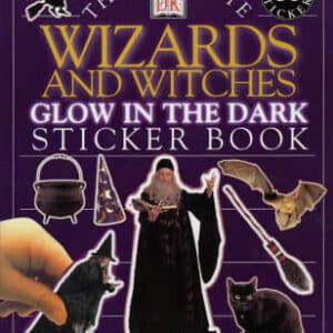 The Ultimate Wizards And Witches Glow In The Dark Sticker Book