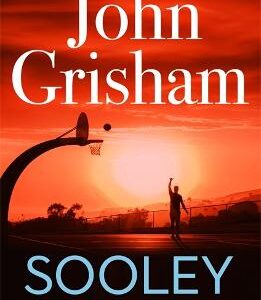 Sooley: The Gripping Bestseller From John Grisham