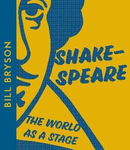 Shakespeare: The World As A Stage