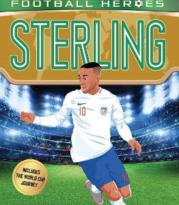 Sterling (Ultimate Football Heroes - The No. 1 Football Series): Collect Them All!
