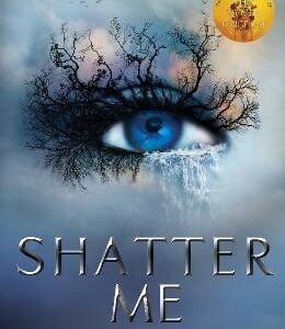 Shatter Me (Shatter Me)
