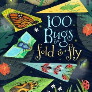 100 Bugs To Fold And Fly
