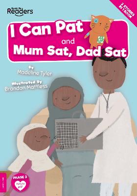 I Can Pat And Mum Sat, Dad Sat