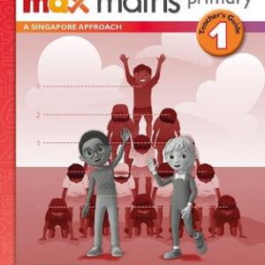 Max Maths Primary A Singapore Approach Grade 1 Teacher's Book
