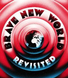 Brave New World Revisited
