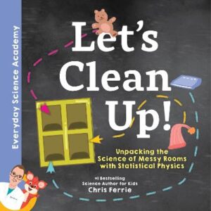 Let's Clean Up!: Unpacking The Science Of Messy Rooms With Statistical Physics