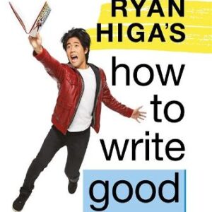 Ryan Higa's How To Write Good