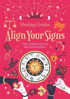 Align Your Signs: The Astrology Of Relationships