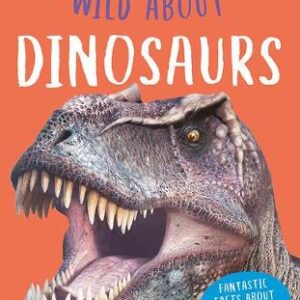Wild About Dinosaurs
